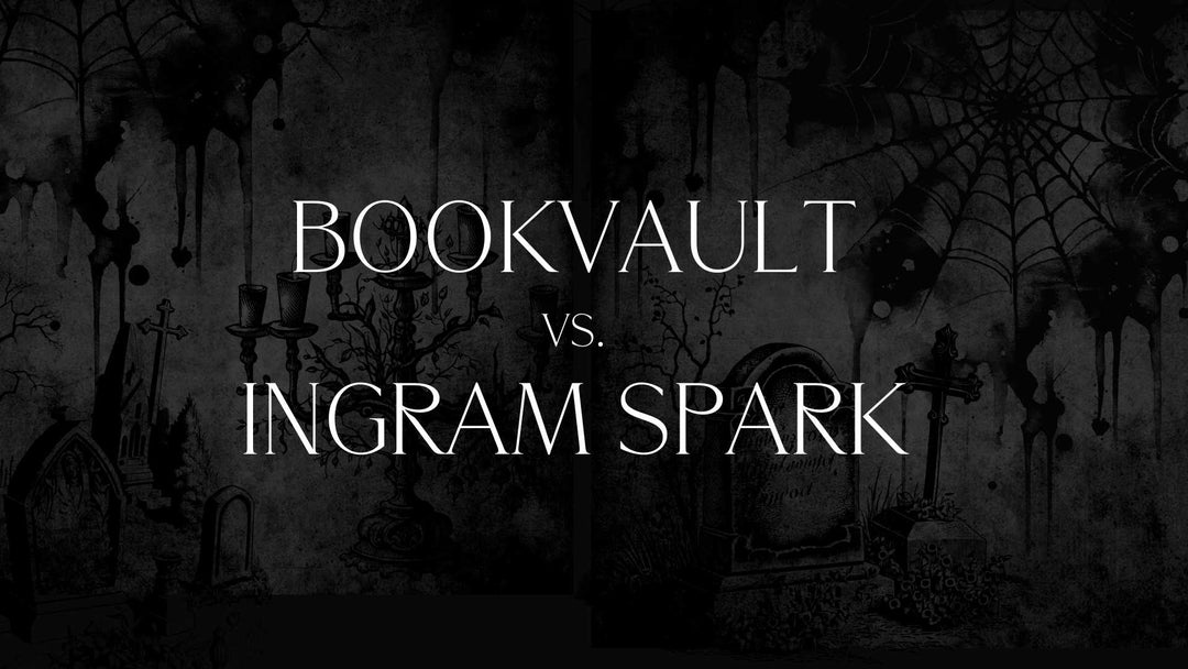 Bookvault or IngramSpark: A Comparison for Authors